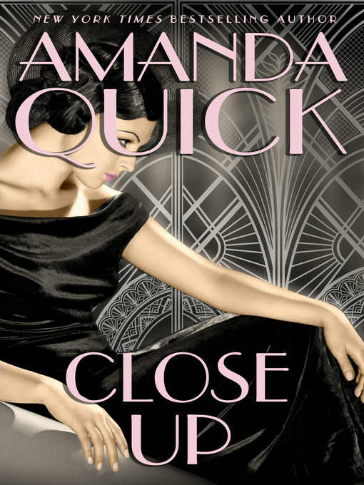 Title details for Close Up by Amanda Quick - Wait list
